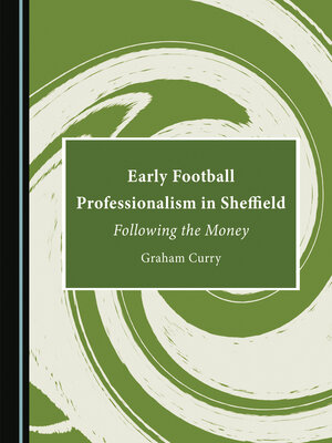 cover image of Early Football Professionalism in Sheffield